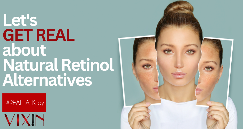 The truth about Retinol and why Choose a Natural Retinol Alternative?