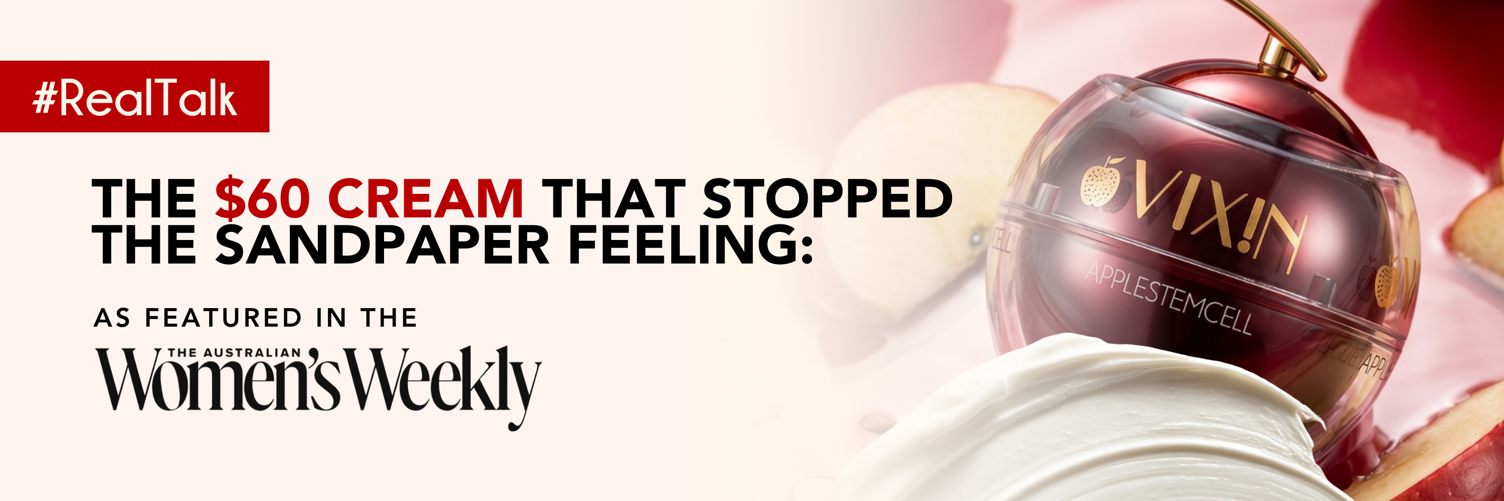 The $60 Cream That Stopped the Sandpaper Feeling: As Featured in The Australian Women's Weekly