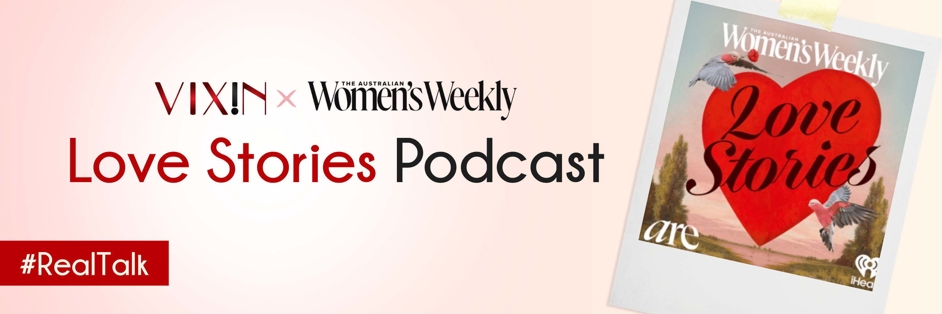 VIXIN Beauty Announced as Founding Partner of The Australian Women’s Weekly Love Stories Podcast