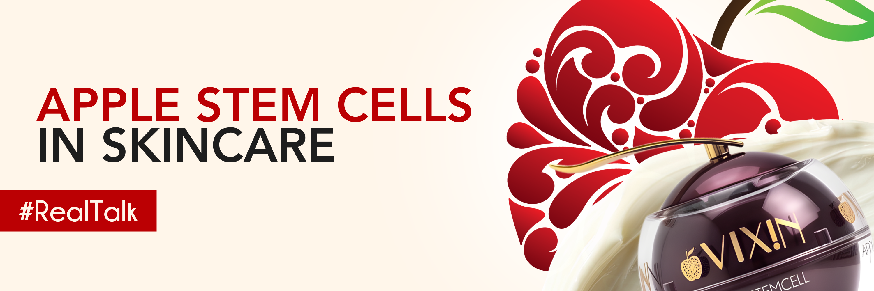 Apple Stem Cells in Skincare and Why VIXIN Beauty Uses Them