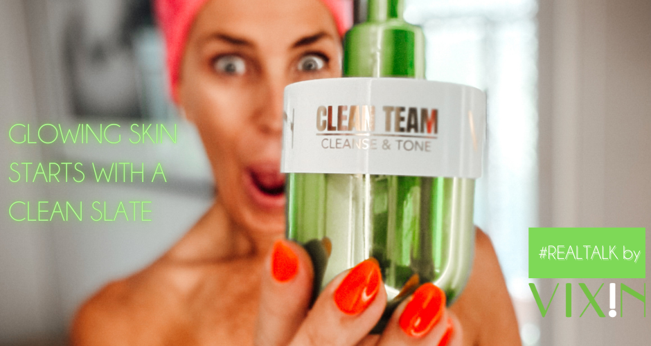 GLOWING SKIN STARTS WITH A CLEAN SLATE VIXIN BEAUTY